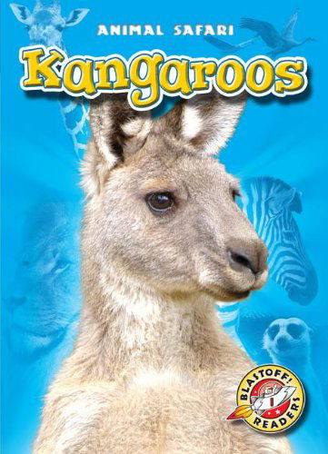 Cover for Kari Schuetz · Kangaroos (Blastoff! Readers: Animal Safari) (Hardcover Book) (2013)