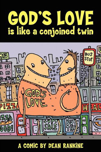 Cover for Dean Rankine · God's Love is Like a Conjoined Twin (Paperback Book) (2010)