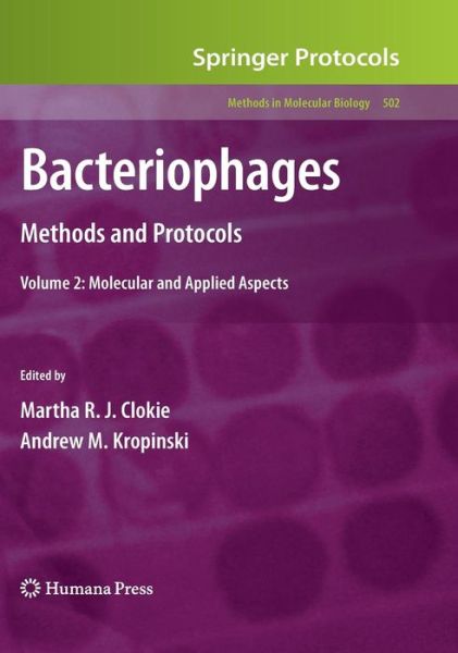 Cover for Bacteriophages: Methods and Protocols, Volume 2: Molecular and Applied Aspects - Methods in Molecular Biology (Hardcover Book) [2009 edition] (2008)