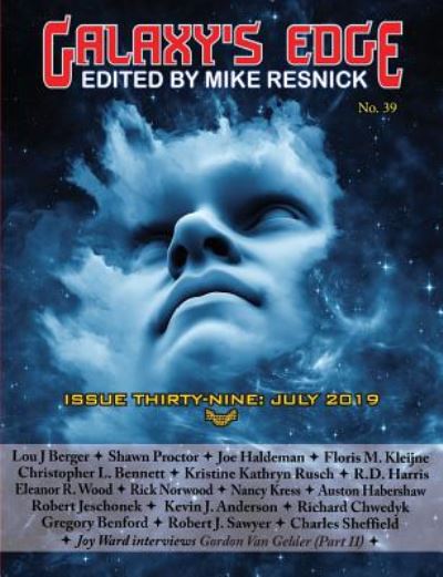 Galaxy's Edge Magazine Issue 39, July 2019 - Joe Haldeman - Kirjat - Phoenix Pick - 9781612424644 - torstai 20. kesäkuuta 2019