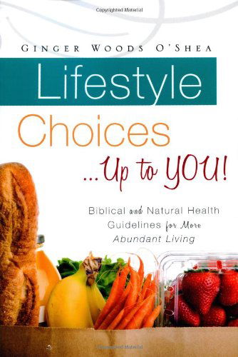 Cover for Ginger Woods O'shea · Lifestyle Choices ... Up to You! (Paperback Book) (2009)