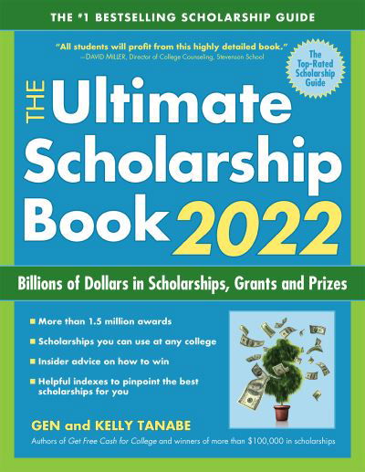 Cover for Gen Tanabe · The Ultimate Scholarship Book 2022: Billions of Dollars in Scholarships, Grants and Prizes (Pocketbok) (2021)