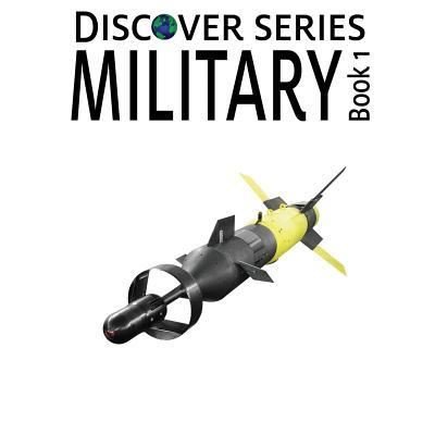 Cover for Xist Publishing · Military Book 1 : Discover Series Picture Book for Children (Pocketbok) (2015)