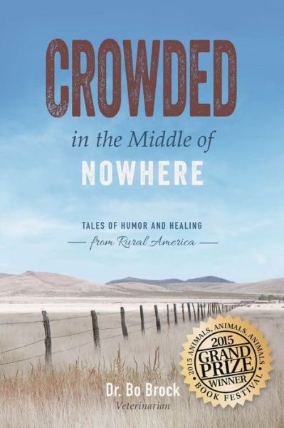 Cover for Bo Brock · Crowded in the Middle of Nowhere: Tales of Humor and Healing from Rural America (Paperback Book) (2016)