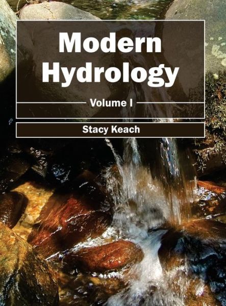 Cover for Stacy Keach · Modern Hydrology: Volume I (Gebundenes Buch) (2015)