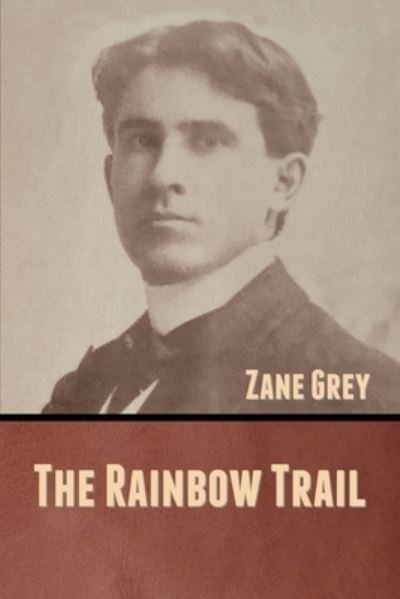 Cover for Zane Grey · The Rainbow Trail (Paperback Bog) (2020)
