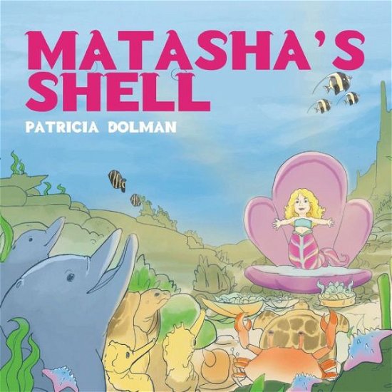Cover for Patricia Dolman · Matasha's Shell (Paperback Book) (2021)