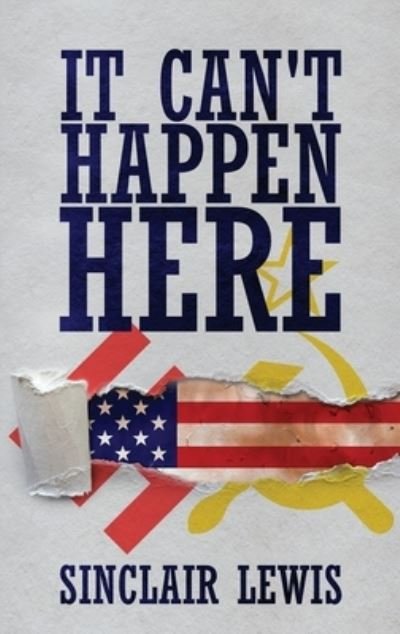 Cover for Sinclair Lewis · It Can't Happen Here (Gebundenes Buch) (2022)