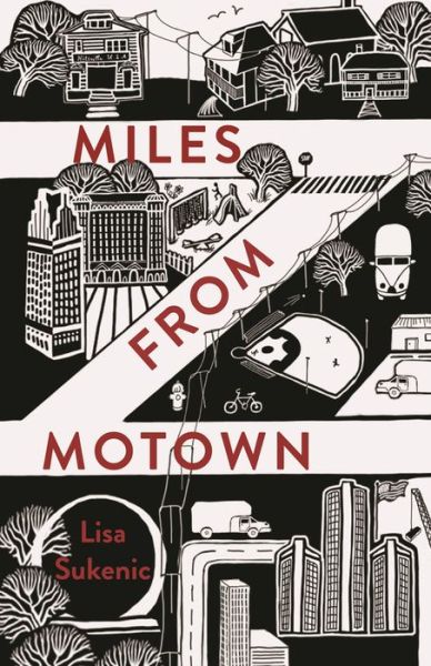 Miles from Motown - Lisa Sukenic - Książki - Regal House Publishing LLC - 9781646030644 - 21 sierpnia 2021