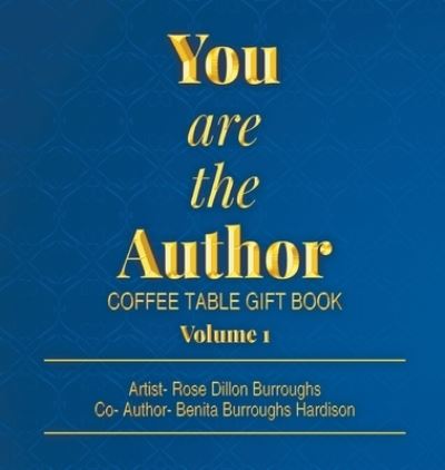 Cover for Rose Dillon Burroughs · You are the Author (Hardcover Book) (2021)