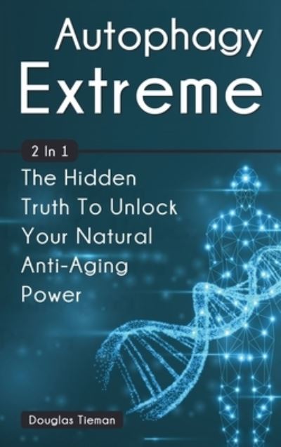 Cover for Douglas Tieman · Autophagy Extreme 2 In 1 (Hardcover Book) (2020)