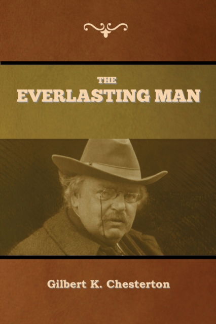 Gilbert K Chesterton · The Everlasting Man (Taschenbuch) (2020)