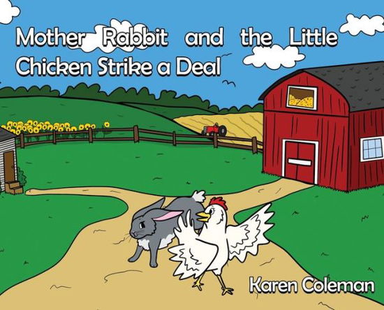 Cover for Karen Coleman · Mother Rabbit and the Little Chicken Strike a Deal (Hardcover Book) (2020)