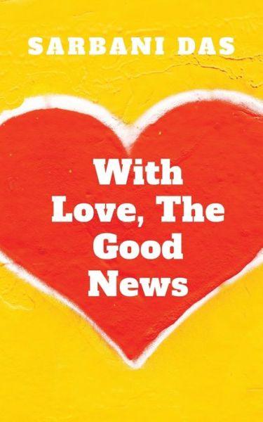 Cover for Sarbani Das · With Love, The Good News (Paperback Book) (2020)