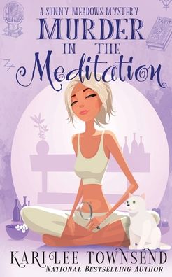 Cover for Townsend Kari Lee Townsend · Murder in the Meditation (Paperback Book) (2021)