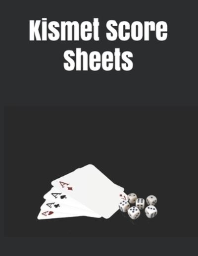 Kismet Score Sheets - John Samson - Książki - Independently Published - 9781656956644 - 7 stycznia 2020