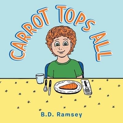 Cover for B D Ramsey · Carrot Tops All (Paperback Bog) (2021)