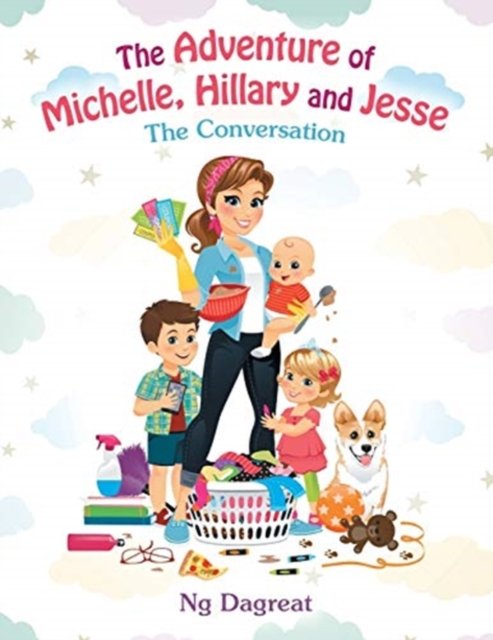 The Adventure of Michelle, Hillary and Jesse - Ng Dagreat - Bøger - AuthorHouse UK - 9781665585644 - 31. marts 2021