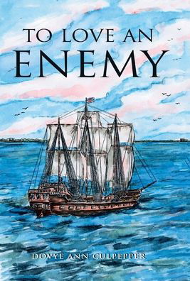 Cover for Dovye Ann Culpepper · To Love an Enemy (Hardcover Book) (2005)
