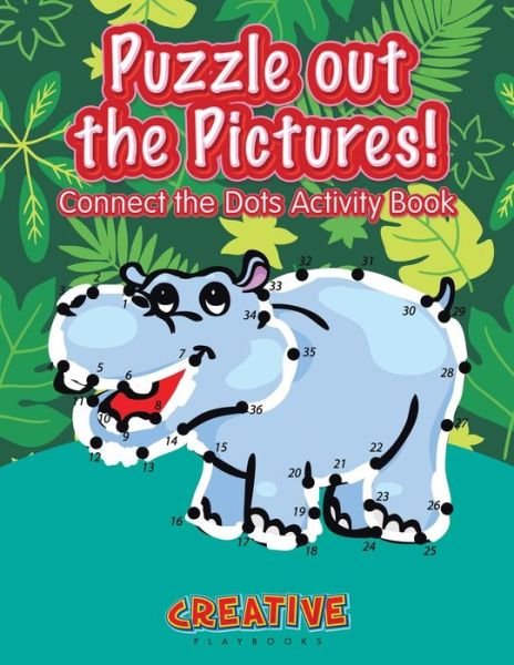 Cover for Creative Playbooks · Puzzle out the Pictures! Connect the Dots Activity Book (Paperback Book) (2016)
