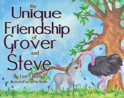 Cover for Lee Cherry · The Unique Friendship of Grover and Steve (Hardcover Book) (2023)