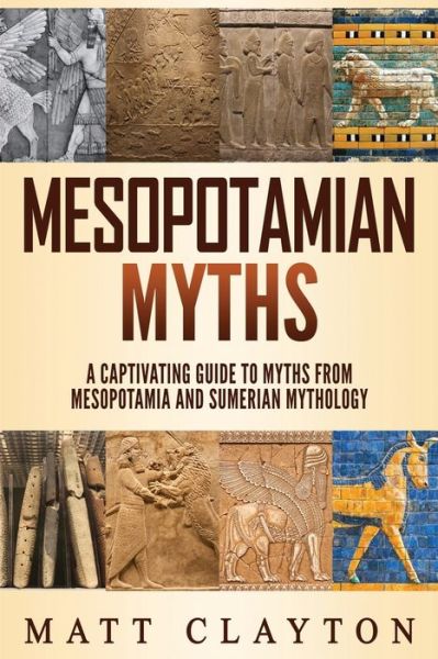 Cover for Matt Clayton · Mesopotamian Myths (Paperback Book) (2019)