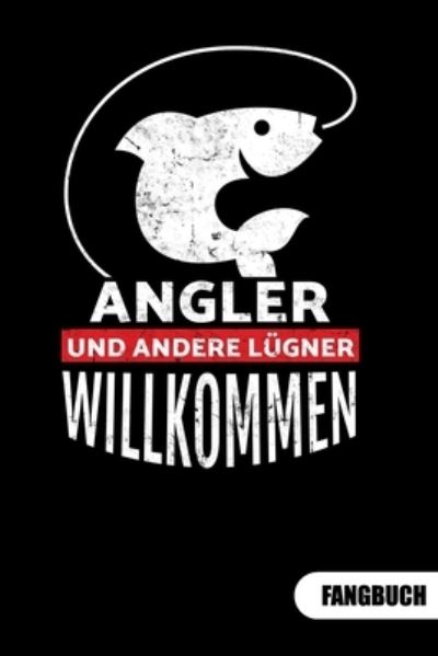 Cover for Peter Fischer · Angler und andere Lugne Willkommen. Fangbuch (Paperback Book) (2019)