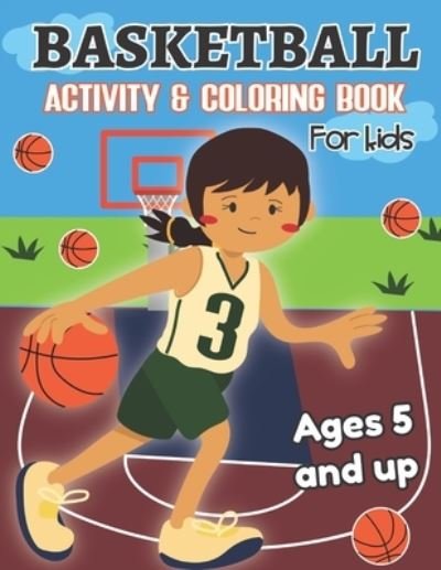 Cover for Teaching Bilinguals Press · Basketball Activity and Coloring Book for kids Ages 5 and up (Paperback Bog) (2019)