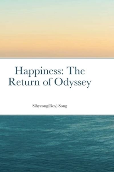 Cover for Sihyeong (Roy) Song · Happiness (Hardcover bog) (2020)