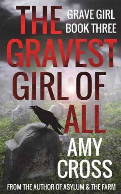 Cover for Amy Cross · The Gravest Girl of All (Paperback Book) (2018)