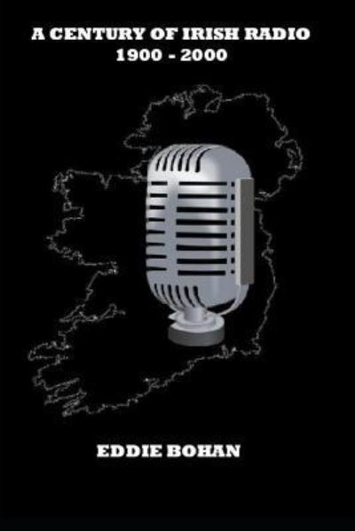 Cover for Mr Eddie Bohan · A Century of Irish Radio 1900 -2000 (Pocketbok) (2019)