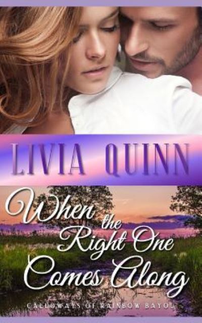 Cover for Livia Quinn · When the Right One Comes Along (Paperback Book) (2018)