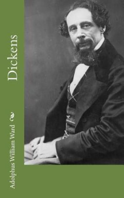 Cover for Adolphus William Ward · Dickens (Paperback Book) (2018)