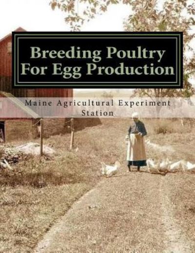 Cover for Maine Agricultural Experiment Station · Breeding Poultry For Egg Production (Paperback Book) (2018)