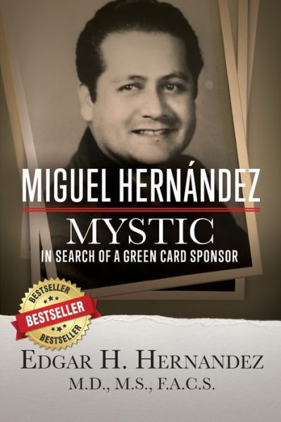 Cover for Edgar Hernandez M D · Miguel Hernandez--Mystic (Paperback Book) (2019)