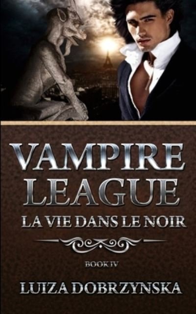 Cover for Luiza Dobrzynska · Vampire League - Book IV (Paperback Book) (2021)