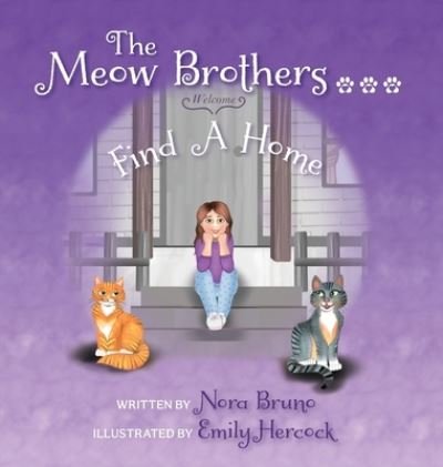 Cover for Nora Bruno · The Meow Brothers...Find A Home (Hardcover Book) (2022)
