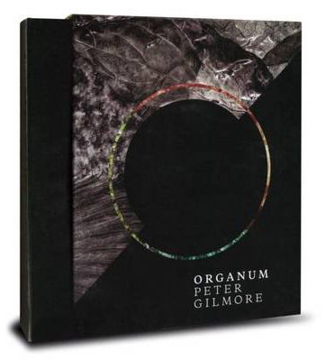 Cover for Peter Gilmore · Organum: Nature Texture Intensity Purity (Hardcover Book) (2014)