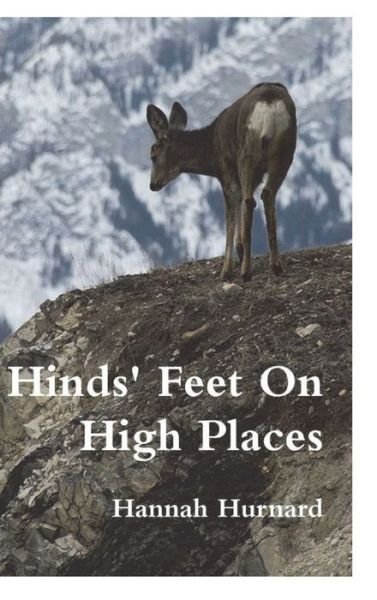 Hinds' Feet On High Places - Hannah Hurnard - Books - Must Have Books - 9781774641644 - February 23, 2021