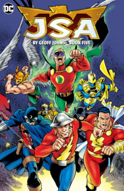 JSA by Geoff Johns Book Five - Geoff Johns - Kirjat - DC Comics - 9781779521644 - tiistai 14. maaliskuuta 2023