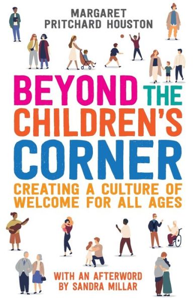 Cover for Margaret Pritchard Houston · Beyond the Children's Corner: Creating a culture of welcome for all ages (Paperback Book) (2020)