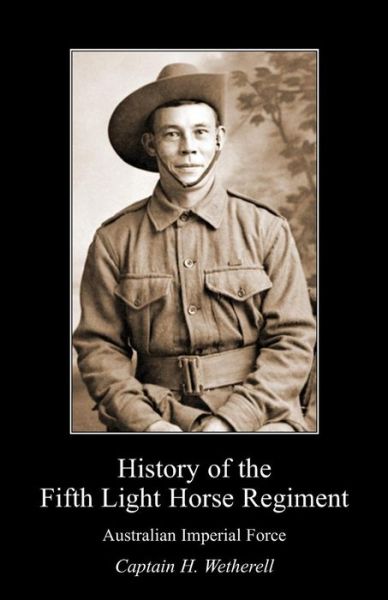 Cover for L C Wilson · History of the Fifth Light Horse Regiment Aif (Paperback Book) (2015)