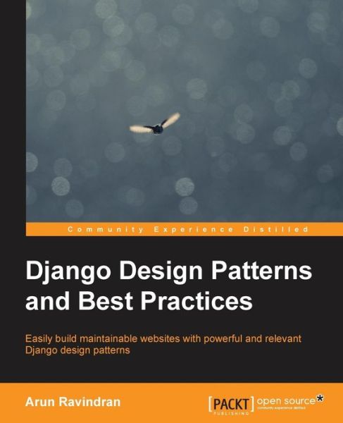 Cover for Arun Ravindran · Django Design Patterns and Best Practices (Paperback Book) [Ed edition] (2015)