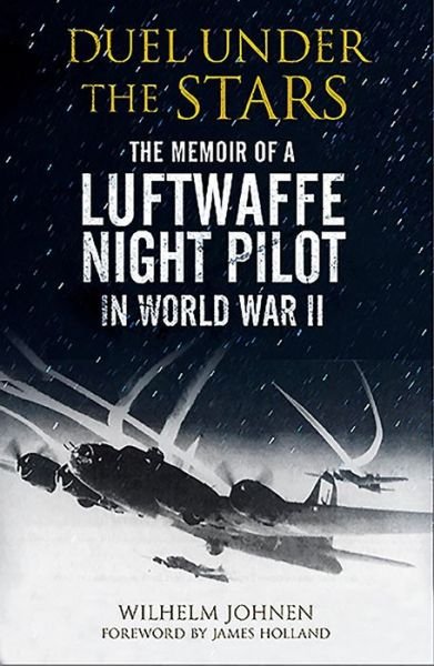 Cover for Wilhelm Johnen · Duel Under the Stars: The Memoir of a Luftwaffe Night Pilot in World War II (Pocketbok) (2020)