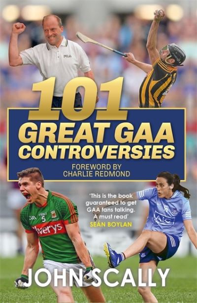 Cover for John Scally · 101 Great GAA Controversies (Paperback Book) (2023)