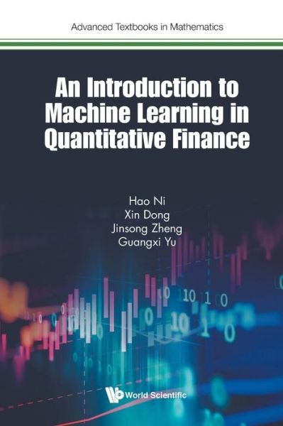 Cover for Hao Ni · Introduction To Machine Learning In Quantitative Finance, An - Advanced Textbooks In Mathematics (Pocketbok) (2021)