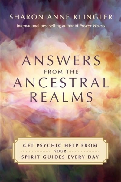 Cover for Sharon Anne Klingler · Answers from the Ancestral Realms: Get Psychic Help from Your Spirit Guides Every Day (Pocketbok) (2022)