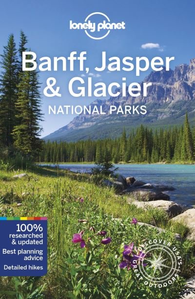 Cover for Lonely Planet · Lonely Planet Banff, Jasper and Glacier National Parks - National Parks Guide (Paperback Bog) (2022)