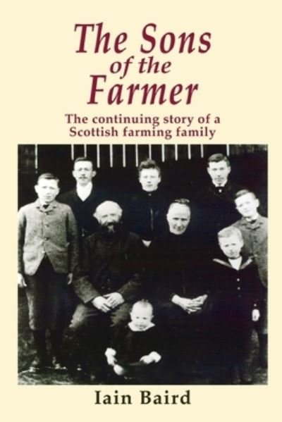 The Sons of the Farmer - Iain Baird - Böcker - The Choir Press - 9781789632644 - 14 mars 2022