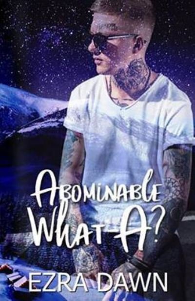 Cover for Ezra Dawn · Abominable What-A? (Paperback Book) (2019)